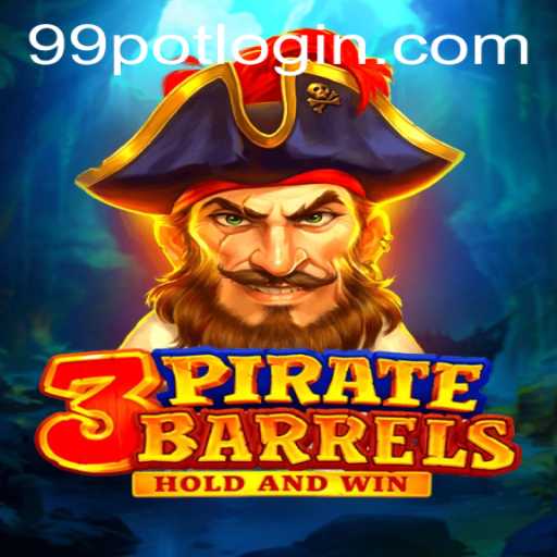 Discover the Thrilling World of 3PirateBarrels: A Journey With 99Pot