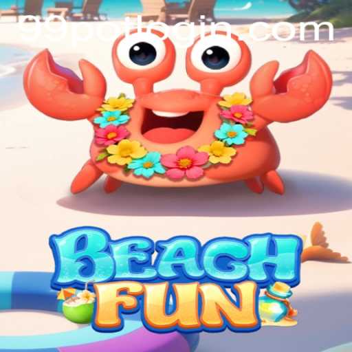 BeachFun: Dive into the Ultimate Adventure with 99Pot