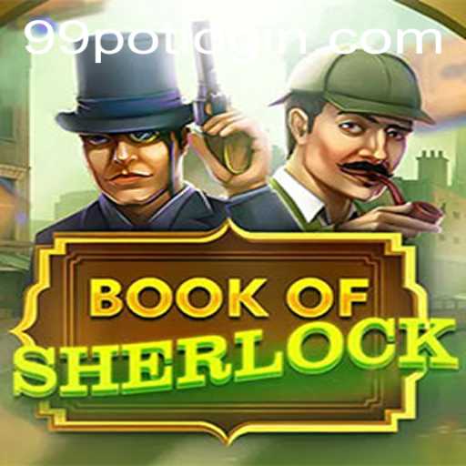 Unveiling the Exciting World of BookOfSherlock in the 99Pot Era