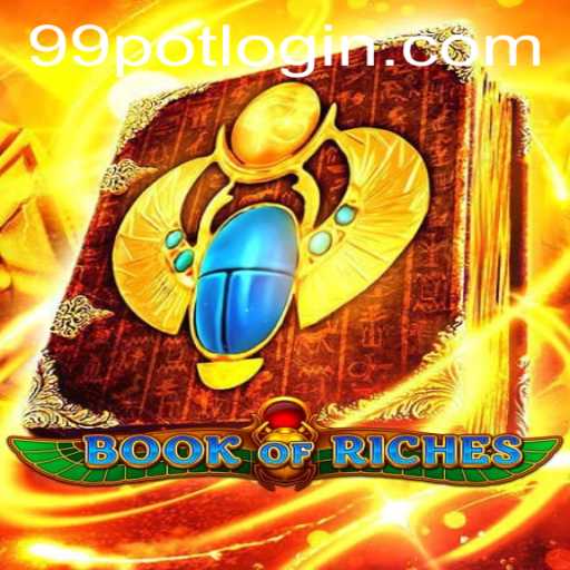 Exploring the Thrilling World of BookofRiches: A Deep Dive into the Game with 99Pot