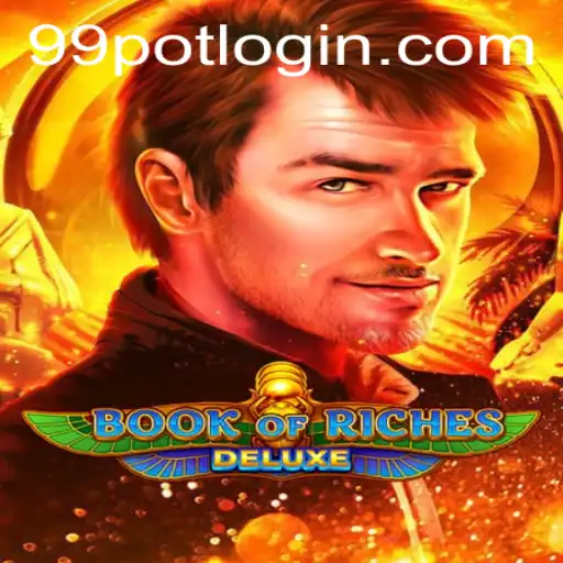 Discover the Thrills of Book of Riches Deluxe and Unlock the Secrets of 99Pot