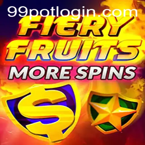 FieryFruitsMoreSpins: An Exciting Slot Game Experience with 99Pot