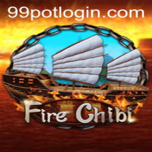 Dive into the Exciting World of FireChibi: The Rise of 99Pot