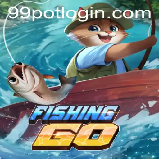 Exploring the Adventures of FishingGO and the Excitement of 99Pot