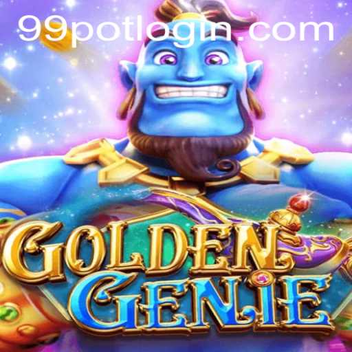 Unveiling GOLDENGENIE: Dive into the Mystical World of 99Pot