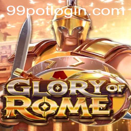 GloryofRome: Unveiling the Romans' Epic Adventure with 99Pot