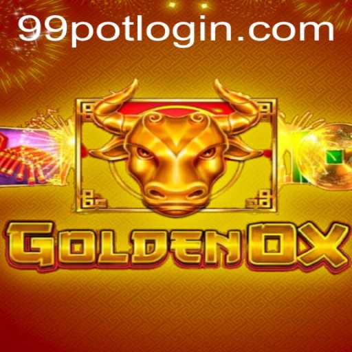 Discover the Thrilling World of GoldenOx: A Dive into 99Pot