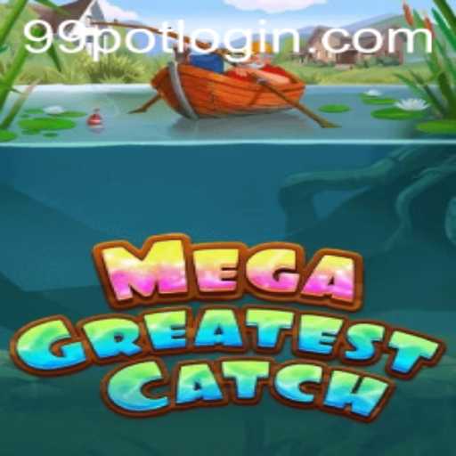 MegaGreatestCatch: A Thrilling Dive into Aquatic Adventures