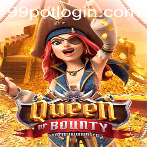 Dive into the Adventure of Queen of Bounty with 99Pot