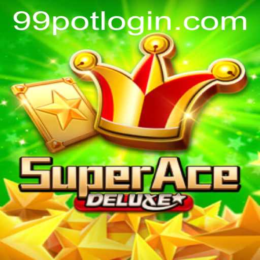 Unveiling SuperAceDeluxe: The Game Revolutionizing the 99Pot Universe