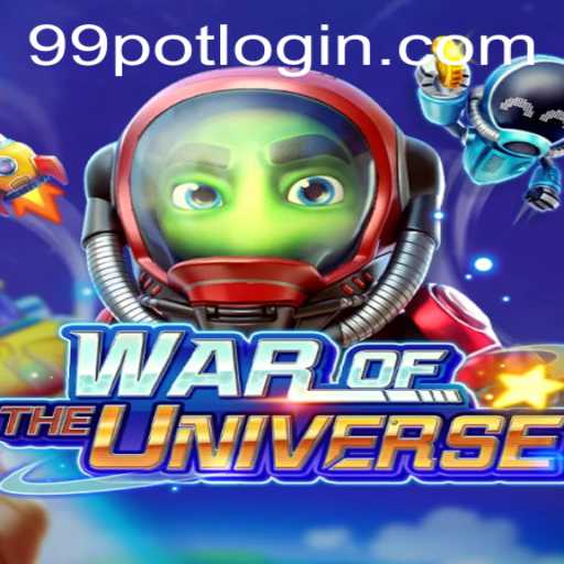 WAROFTHEUNIVERSE: Unveiling the Epic Galactic Battle 99Pot