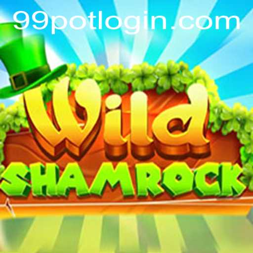 Exploring the Enchanting World of WildShamrock and the Unique 99Pot Experience
